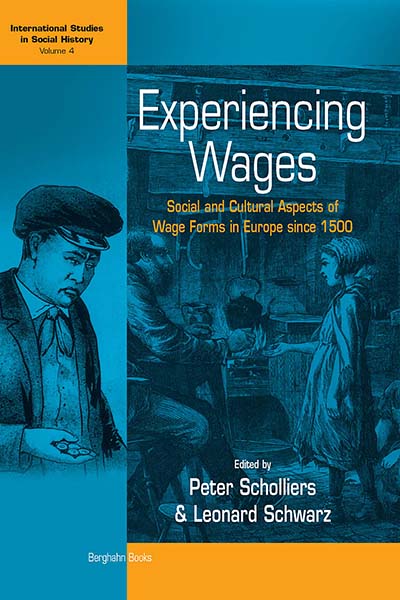Experiencing Wages: Social and Cultural Aspects of Wage Forms in Europe since 1500