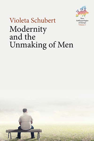 Modernity and the Unmaking of Men