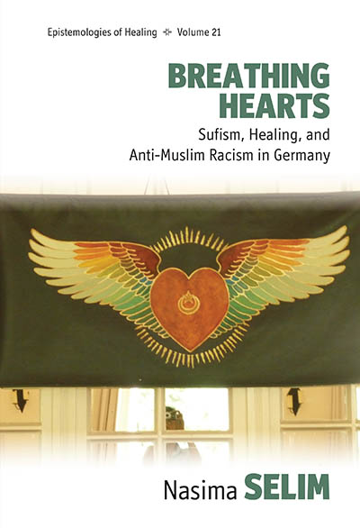 Breathing Hearts: Sufism, Healing, and Anti-Muslim Racism in Germany