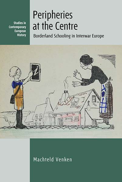 Peripheries at the Centre: Borderland Schooling in Interwar Europe