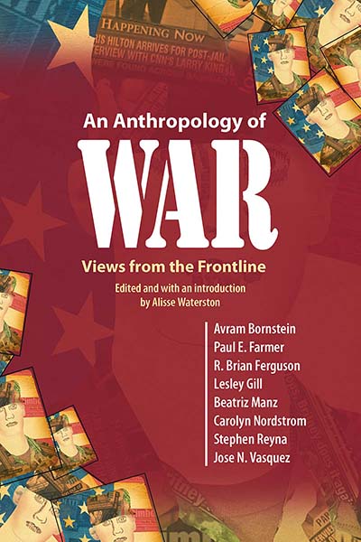 An Anthropology of War: Views from the Frontline
