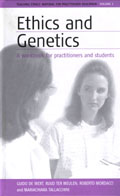 Ethics and Genetics: A Workbook for Practitioners and Students