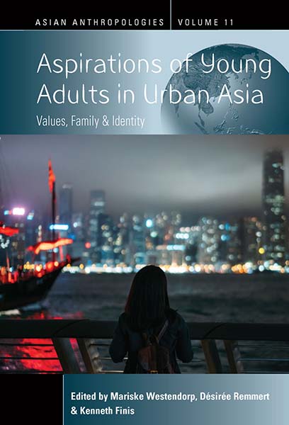 Aspirations of Young Adults in Urban Asia: Values, Family, and Identity