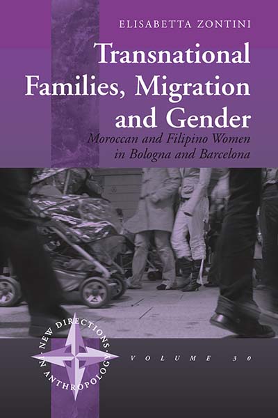 Transnational Families, Migration and Gender: Moroccan and Filipino Women in Bologna and Barcelona