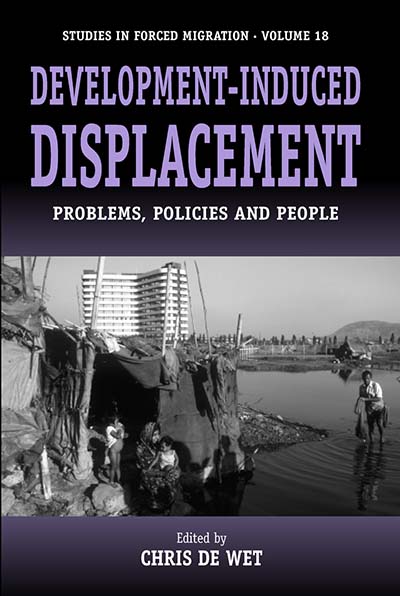 Development-induced Displacement: Problems, Policies and People
